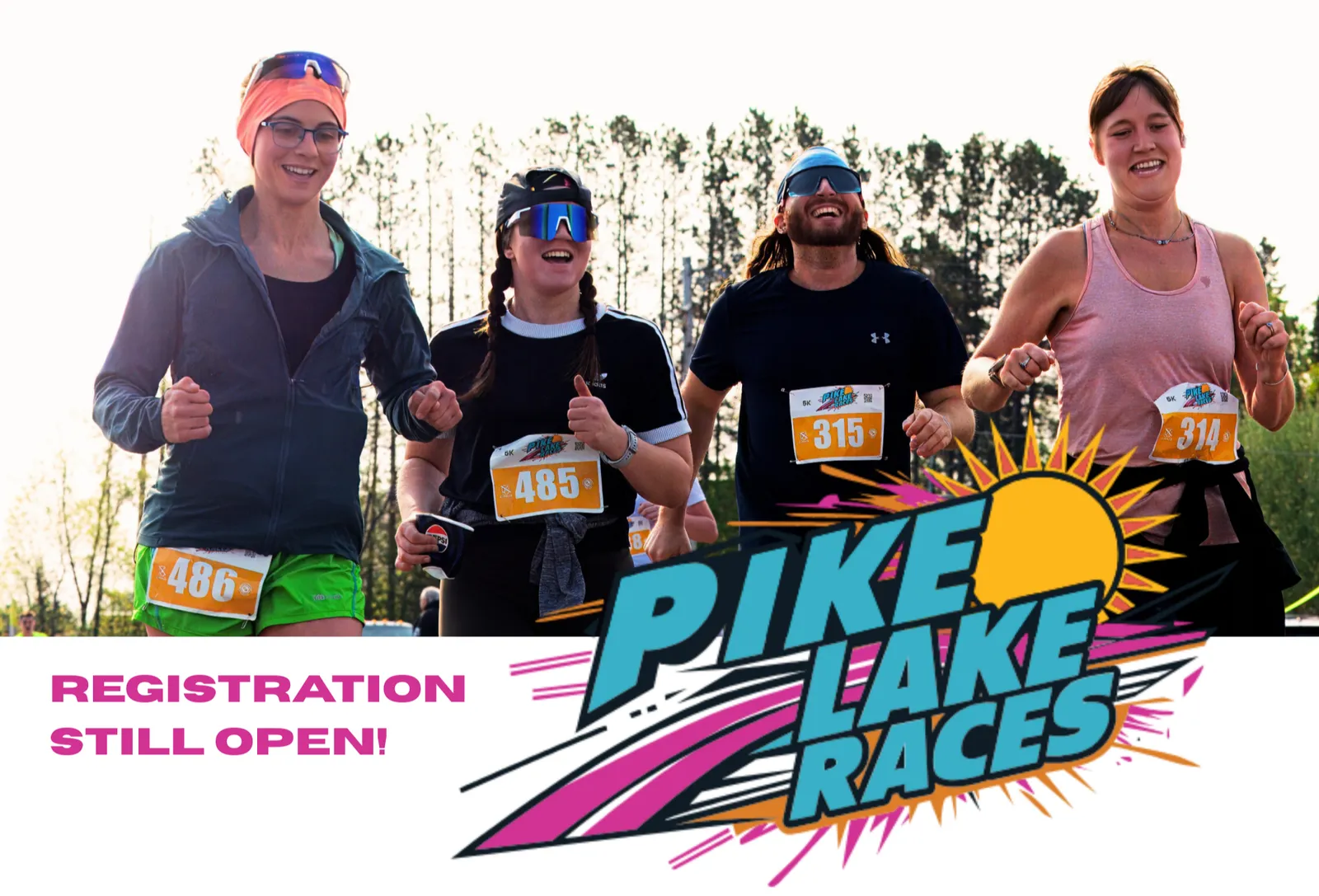 Four smiling runners in the Pike Lake Races, with the race logo and 'REGISTRATION STILL OPEN!' text.