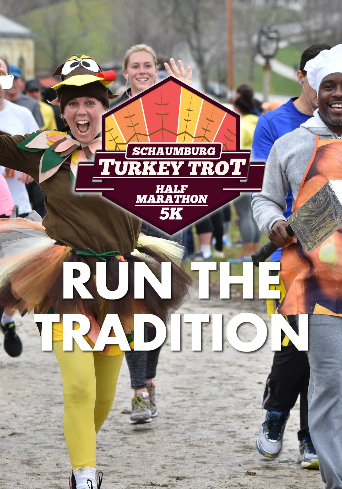 Runners in costume, including a turkey, participate in the Schaumburg Turkey Trot Half Marathon & 5K, with the text "RUN THE TRADITION" overlaid.